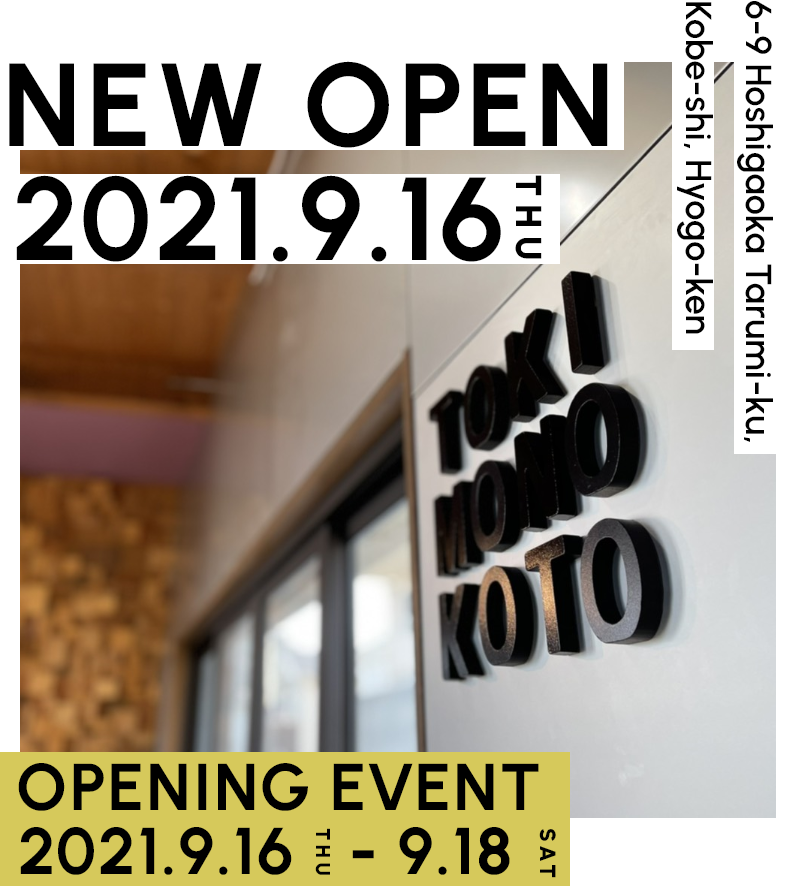 2021.9.16.THU  NEW OPEN。OPENING EVENT2021.9.16～9.18